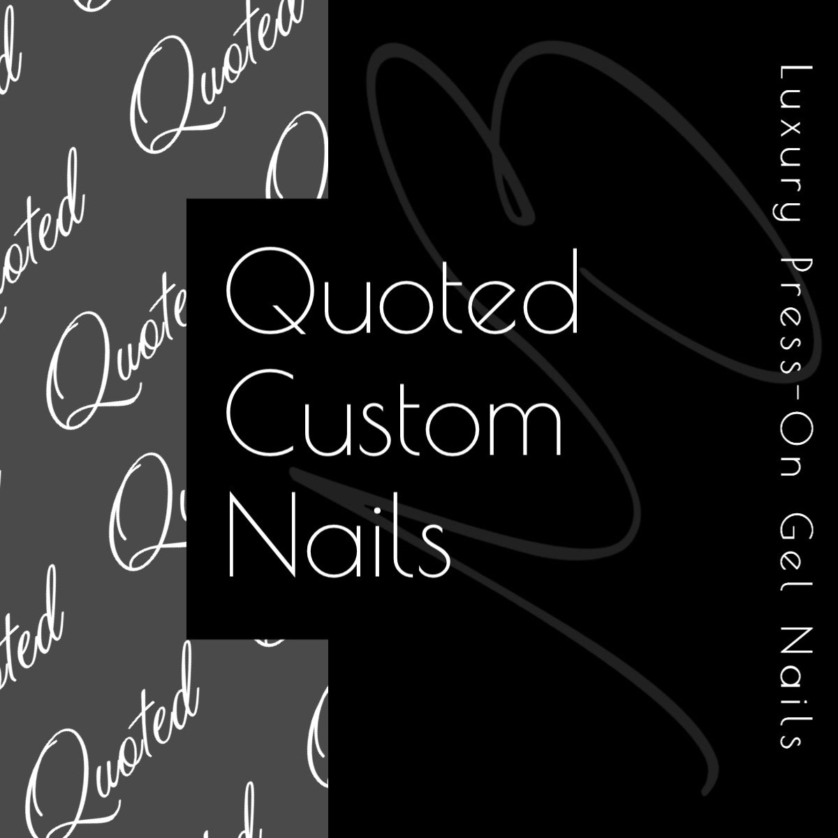 Quoted Custom Nails